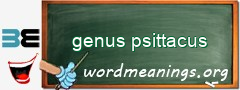 WordMeaning blackboard for genus psittacus